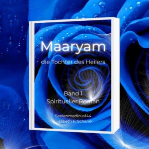 Buch-Maaryam-die-Heilerin-Band1